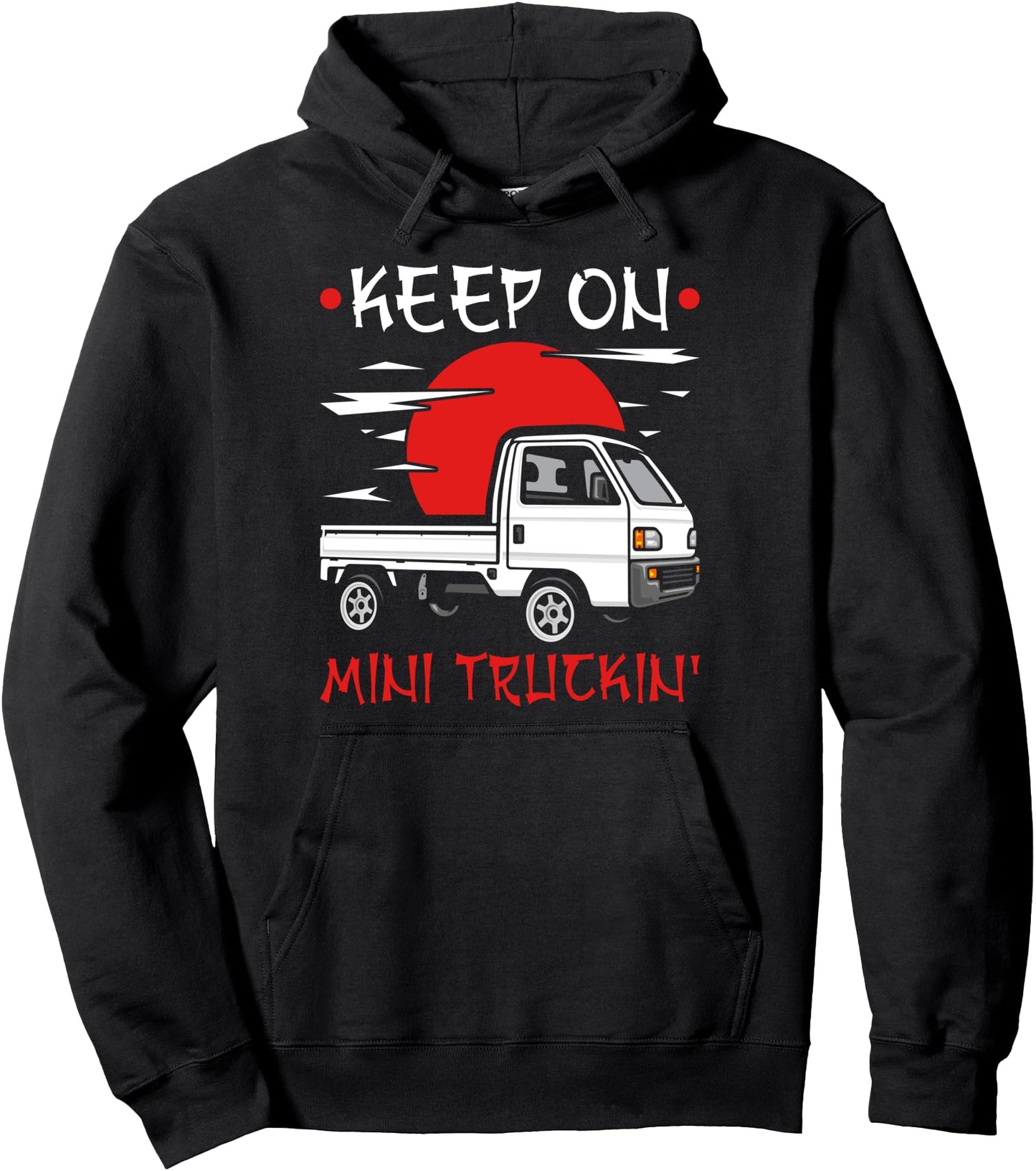 Kei Truck Japan Mini Truck Truckin Japanese Truck Pullover Hoodie