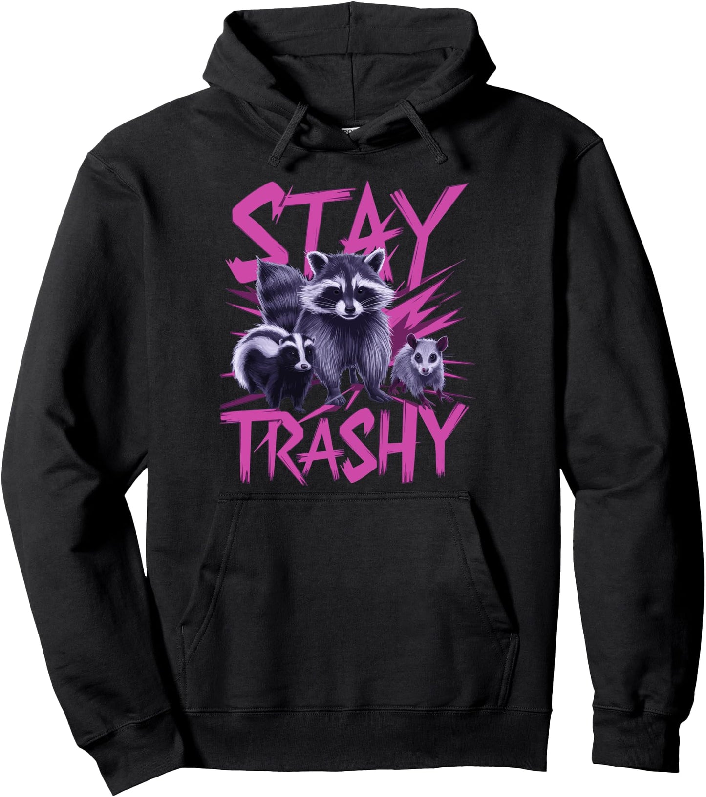Stay Trashy Raccoon Opossum Pullover Hoodie
