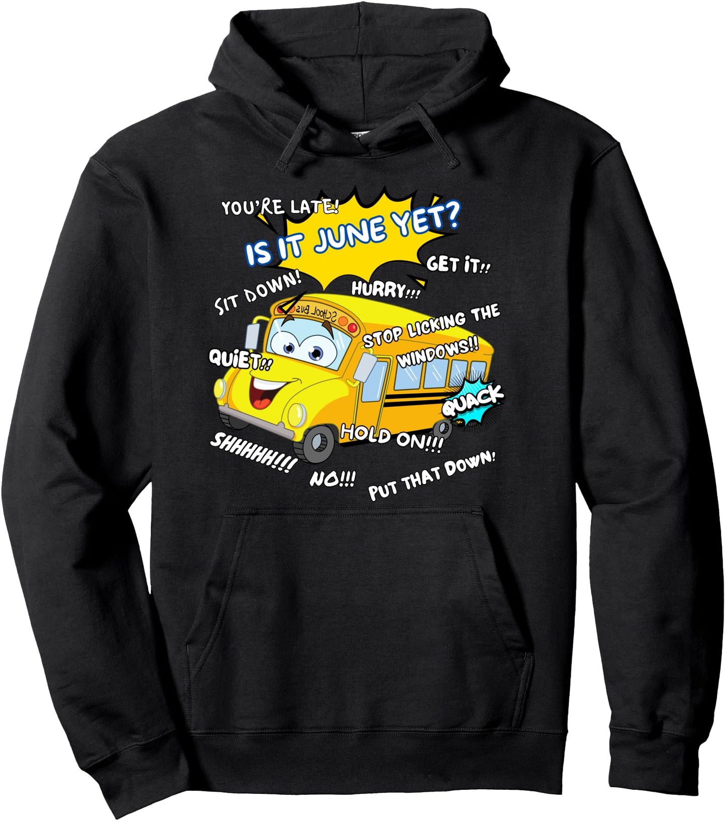 Is It June Yet Funny Loud Students School Bus Driver Pullover Hoodie