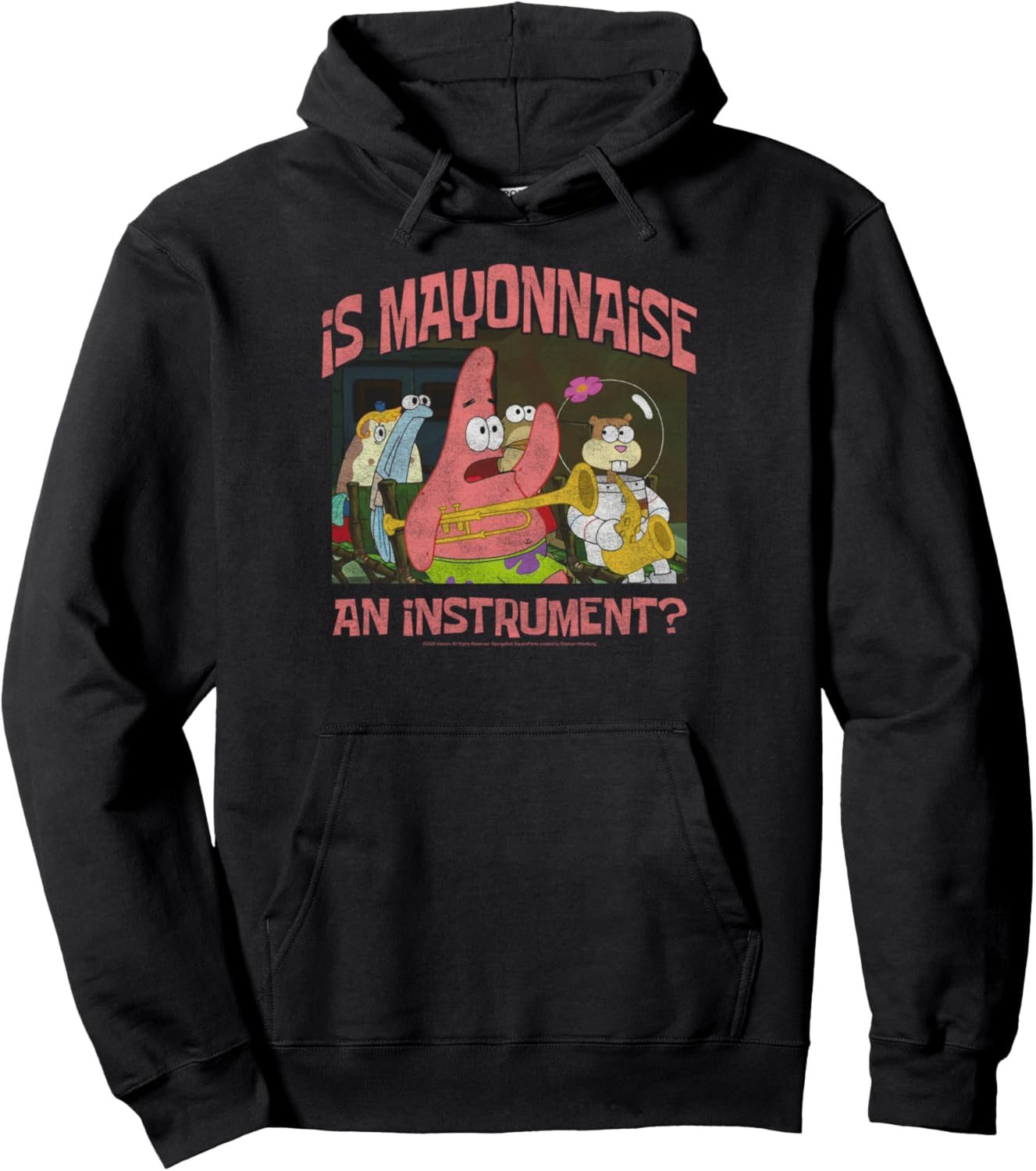 SpongeBob Is Mayonnaise an Instrument Patrick Funny Cartoon Pullover Hoodie