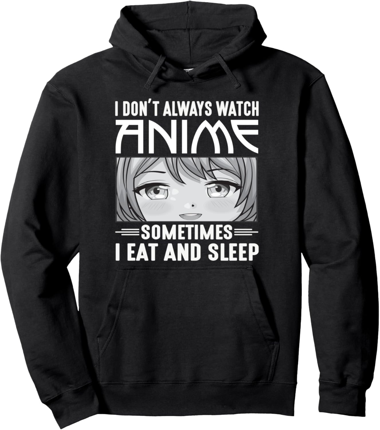 Anime Lover Girl Funny I Don't Always Watch Anime Pullover Hoodie
