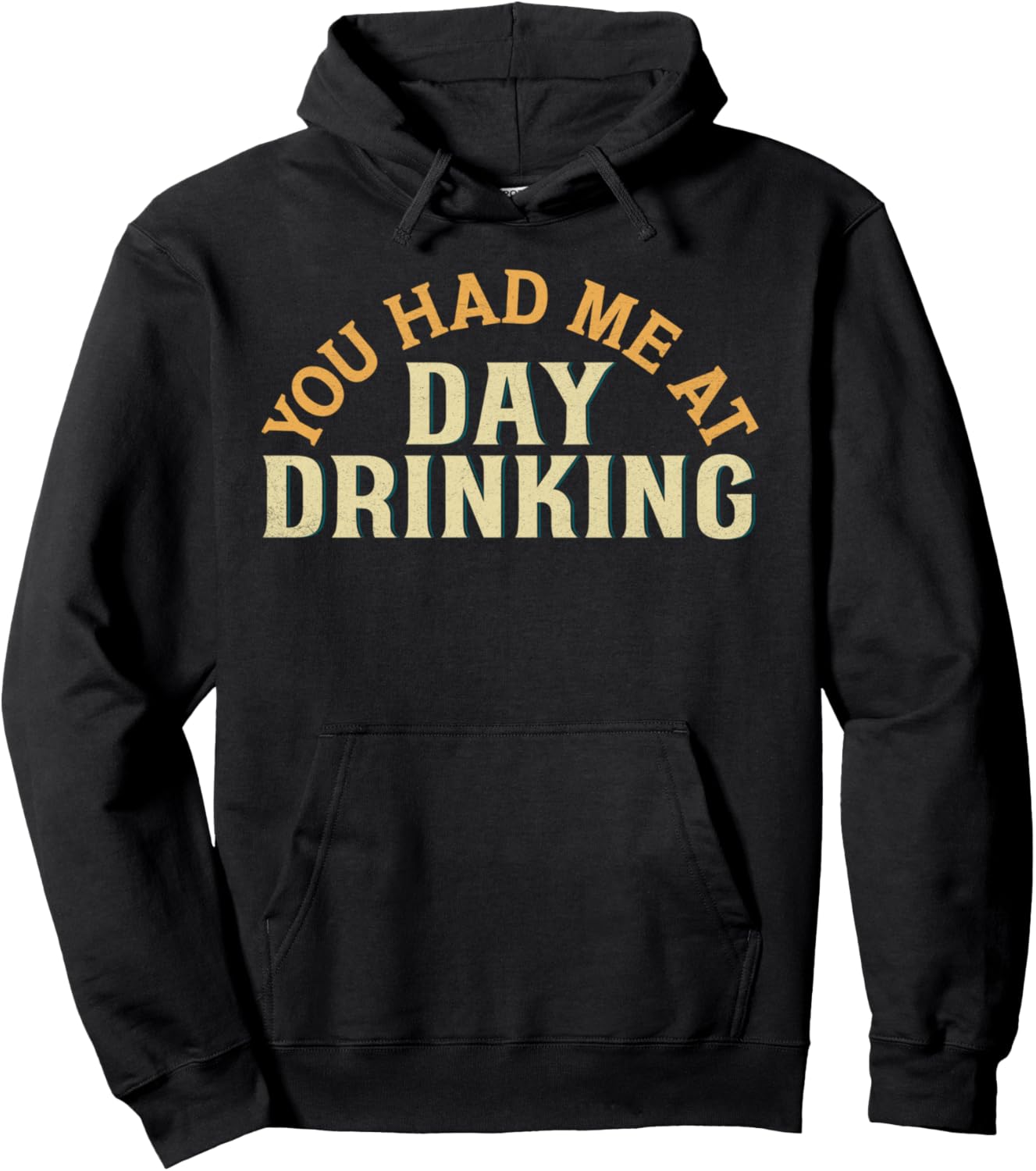 You Had Me At Day Drinking Retro Vintage Alcohol Lover Funny Pullover Hoodie