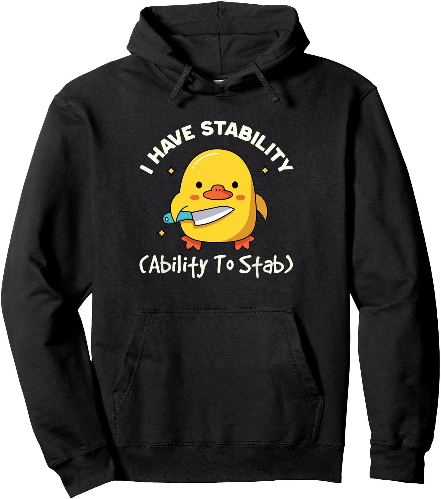 I Have Stability Ability To Stab Pullover Hoodie