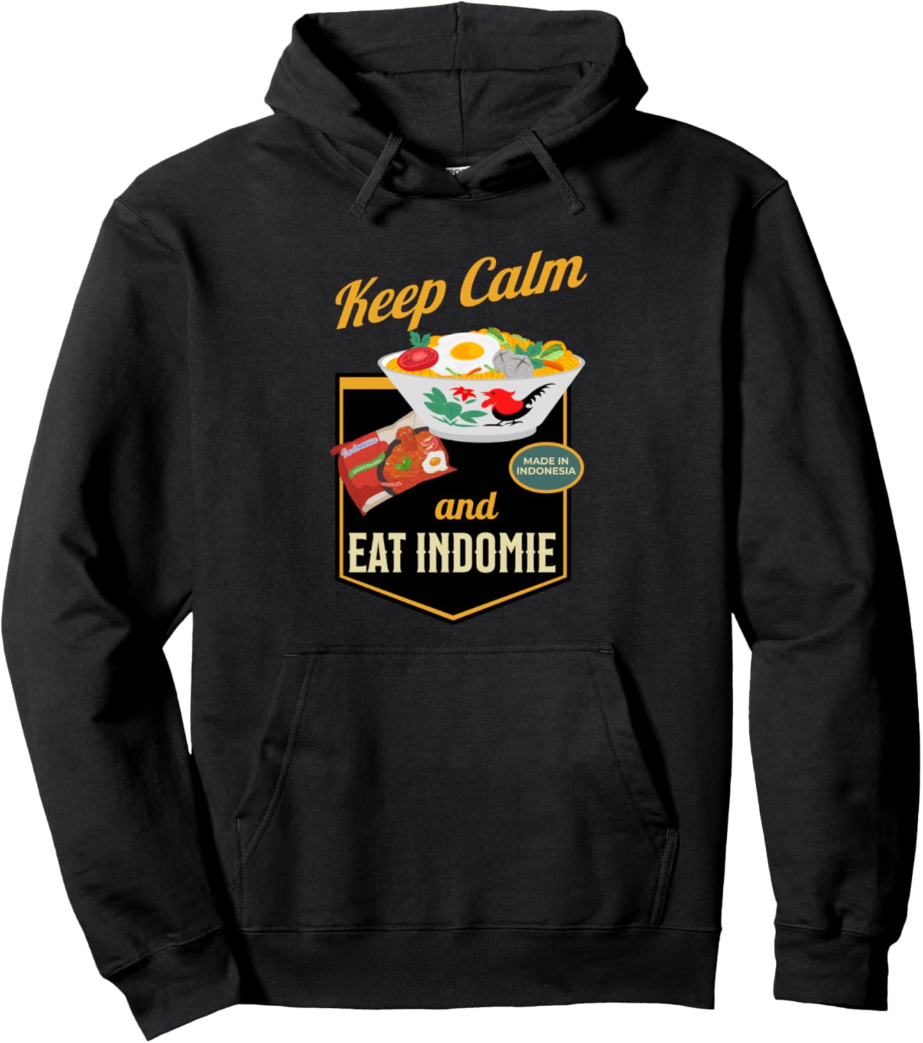 Keep Calm And Eat Indomie, Gift for Indonesian Foodie Lover Pullover Hoodie