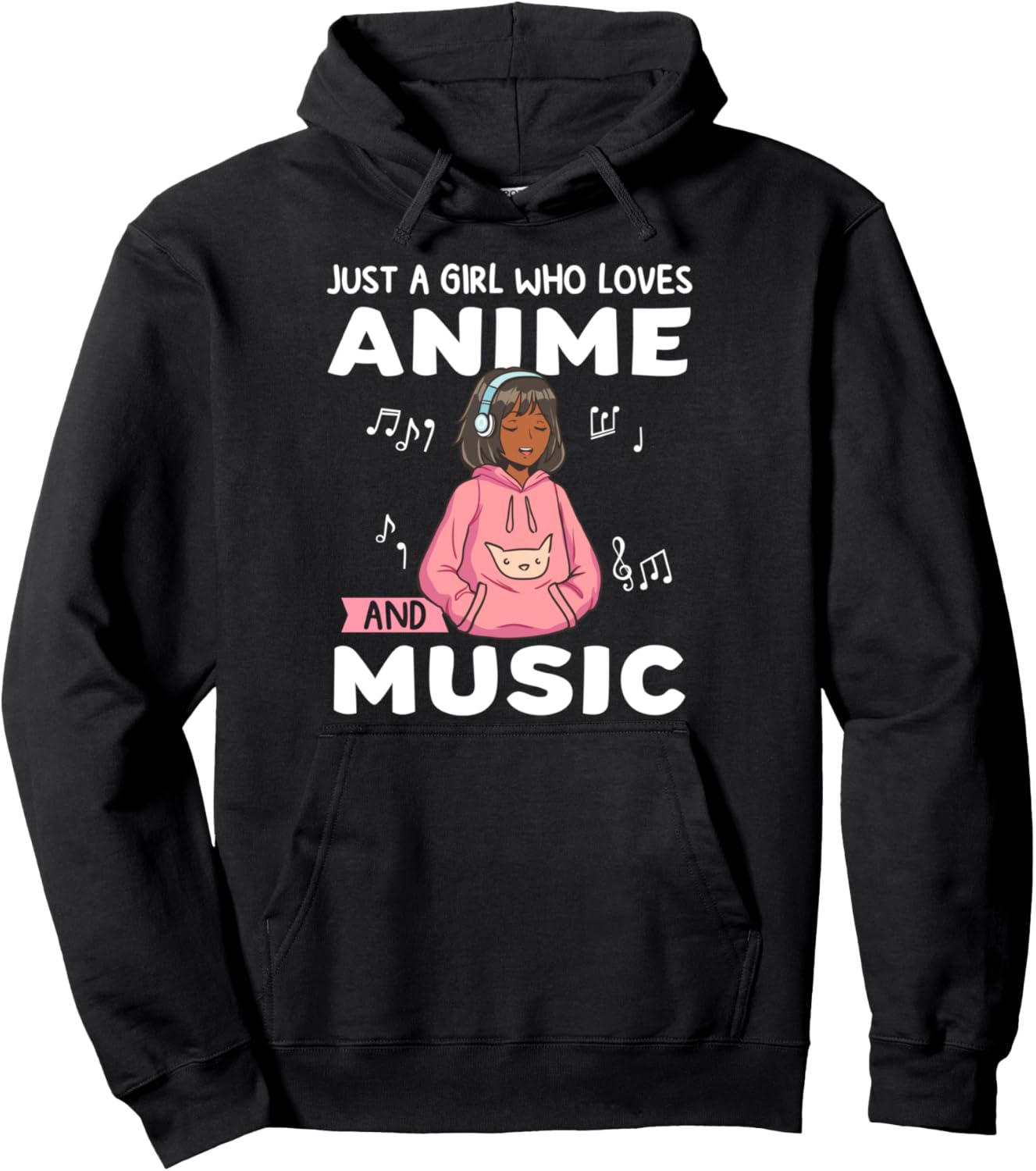 Just a Girl who loves Anime and Music Anime Pullover Hoodie