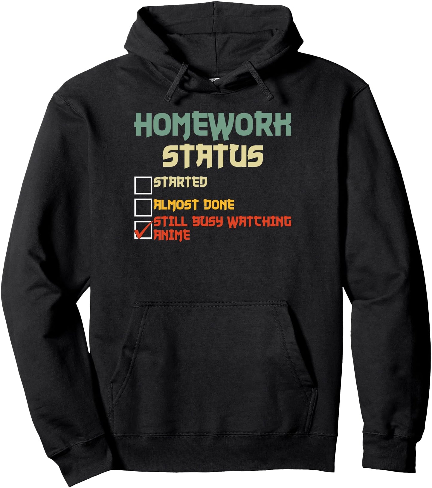 Funny Japanese Homework Status Still Busy Watching Anime Pullover Hoodie