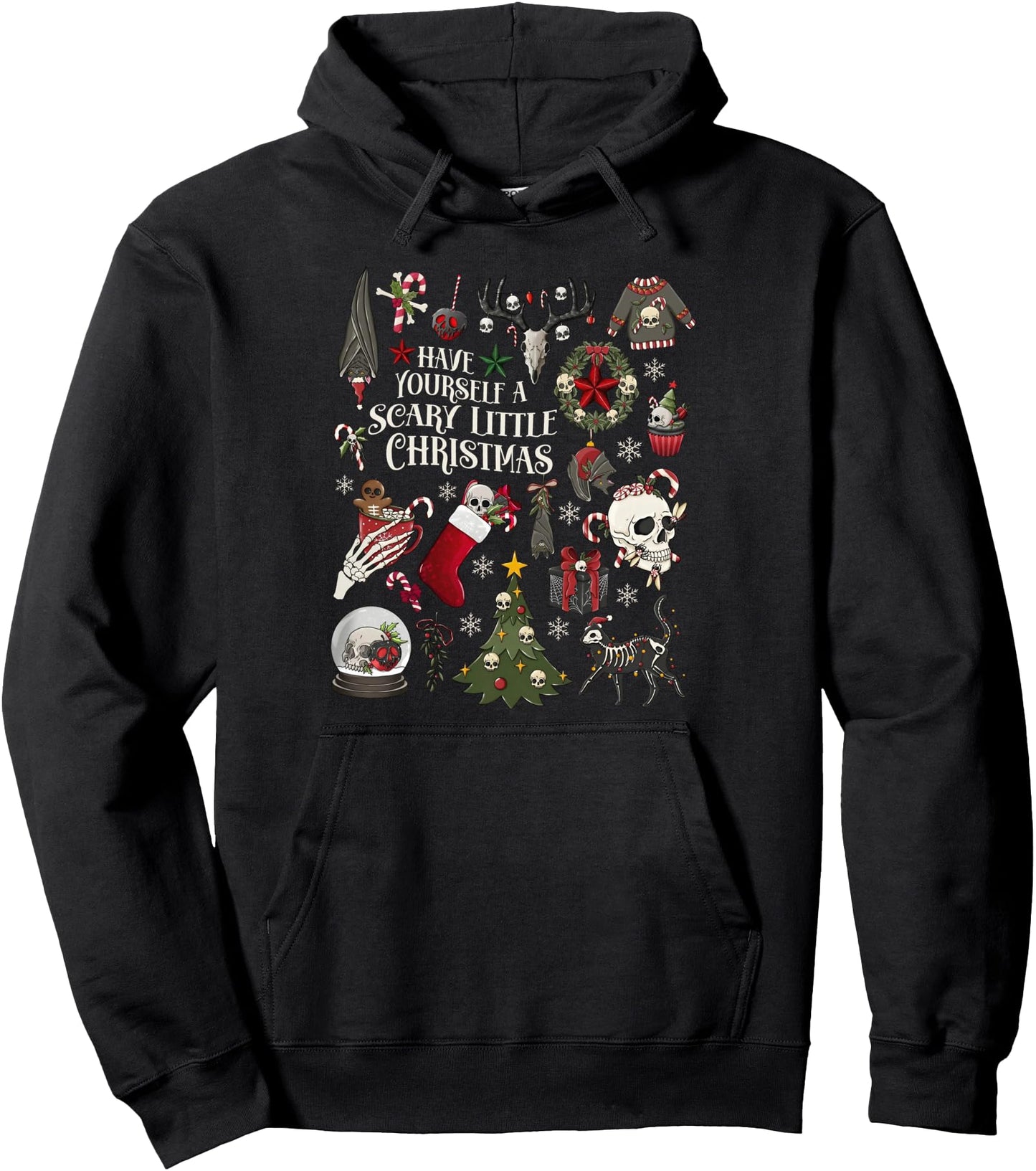 Have Yourself A Scary Little Christmas Skeleton Spooky Xmas Pullover Hoodie