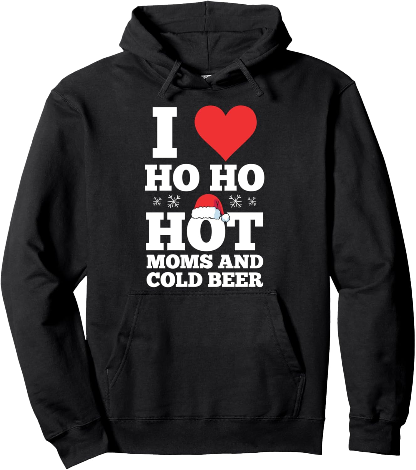 I ho ho hot Moms and cold beer Santa Hat Xmas Pullover Hoodie