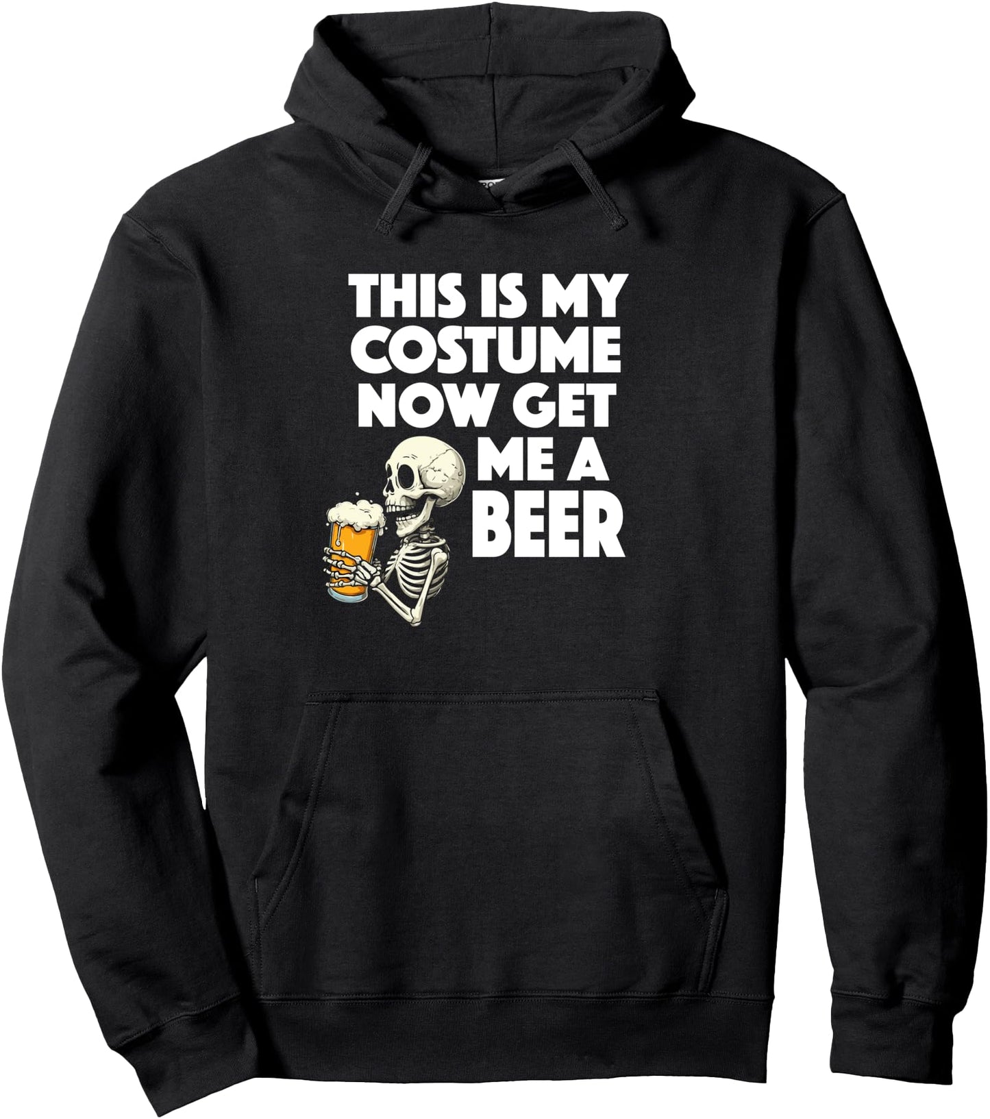 This Is My Costume Now Give Me A Beer Pullover Hoodie