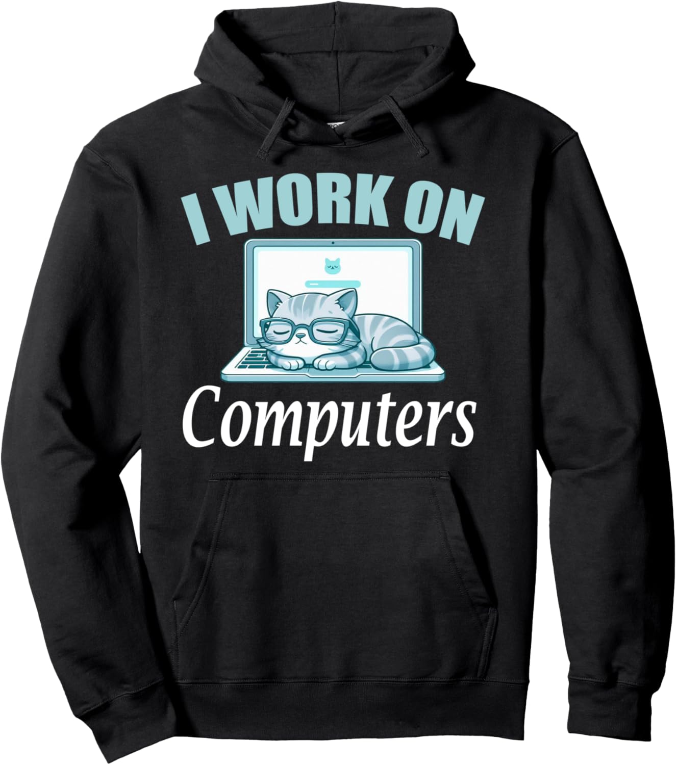 I Work On Computers Cat Tech Support IT Technician Computer Pullover Hoodie