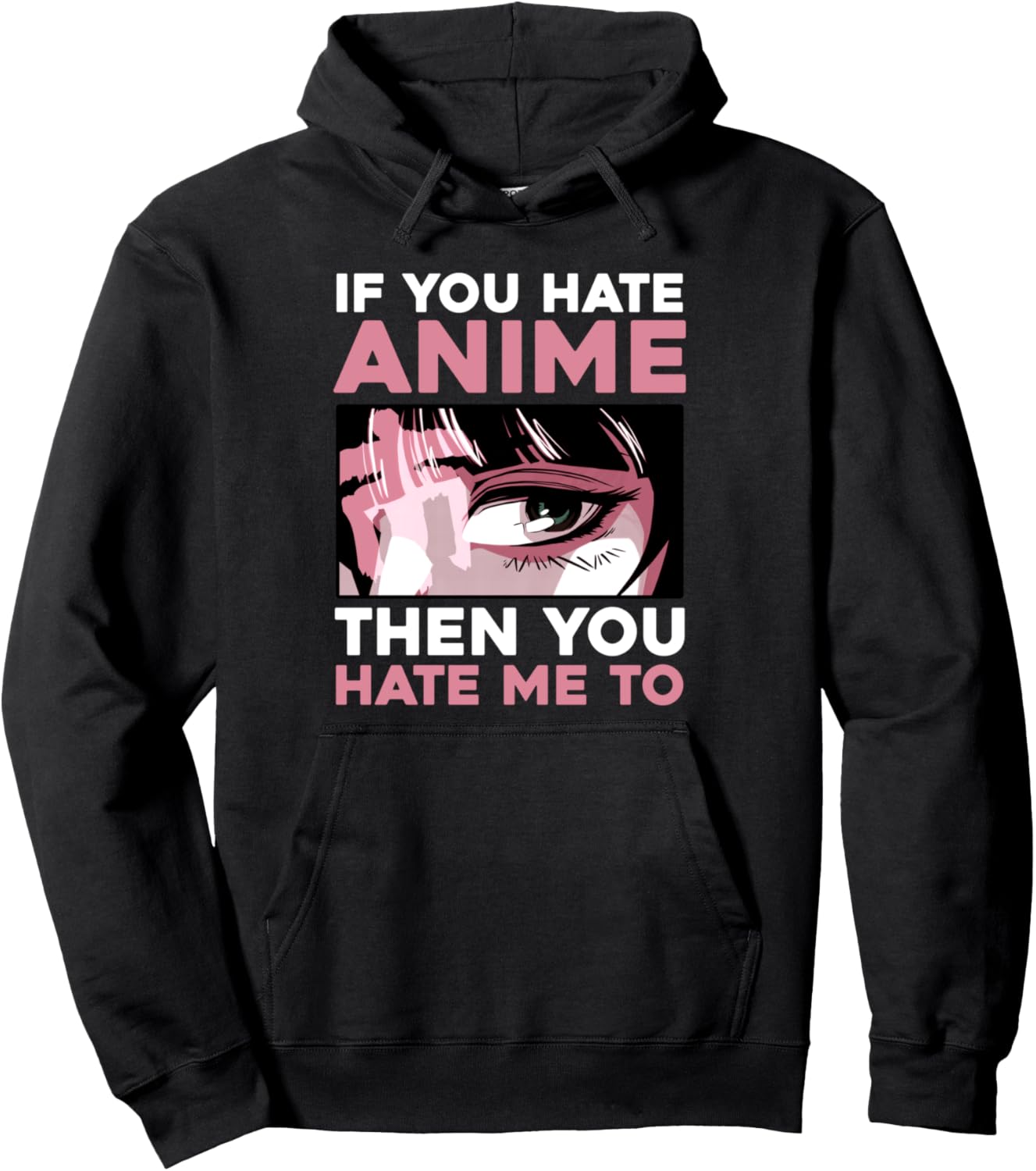 If You Hate Anime Then you Hate Me To Girls Cute Anime Pullover Hoodie