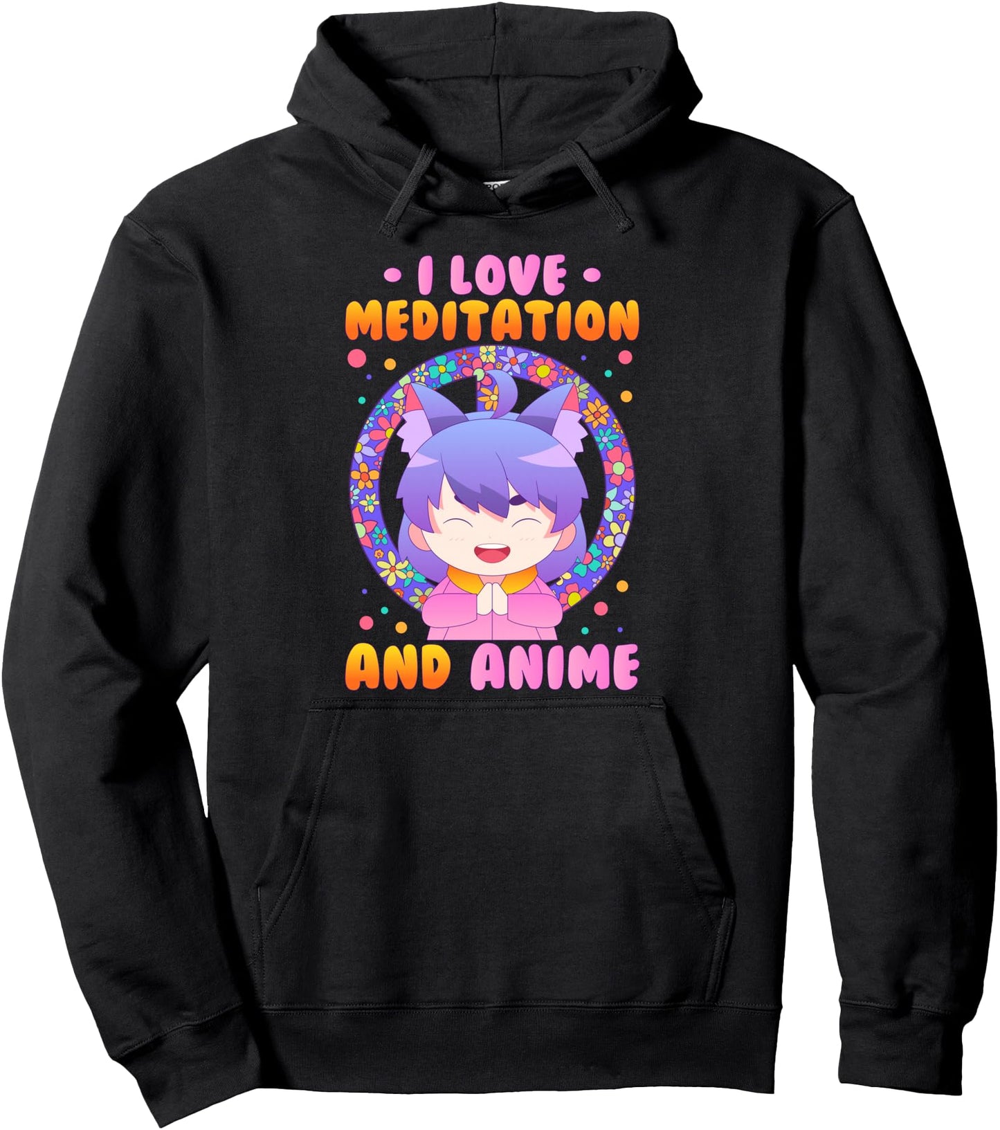Kawaii Cute Yoga Girl - I Love Meditation And Anime - Otaku Pullover Hoodie