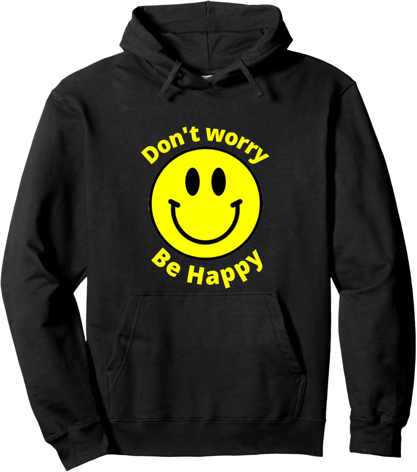 Do Not Worry Be Happy! Sunshine Cute Happiness Face Pullover Hoodie