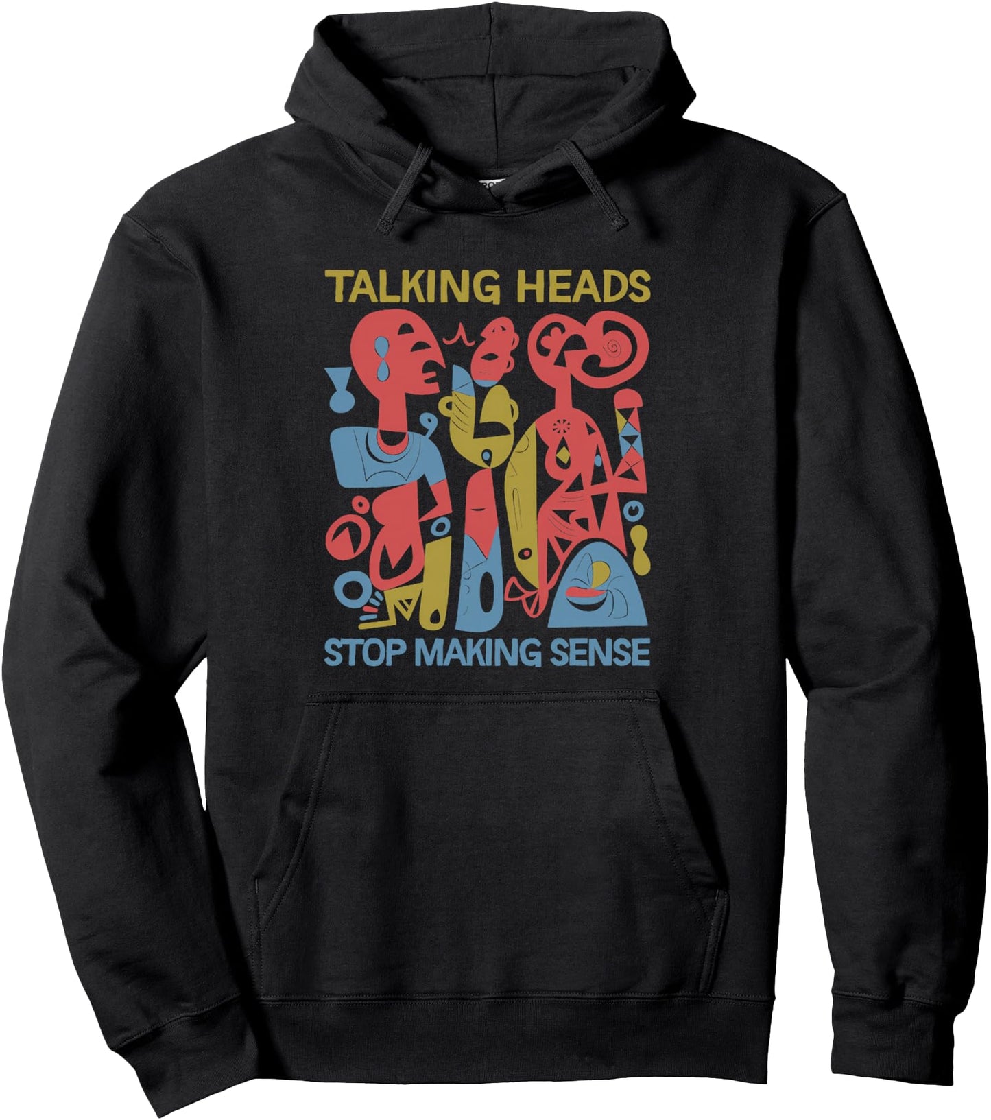 Stop Making Sensee Talking Heads Retro Funny design Pullover Hoodie