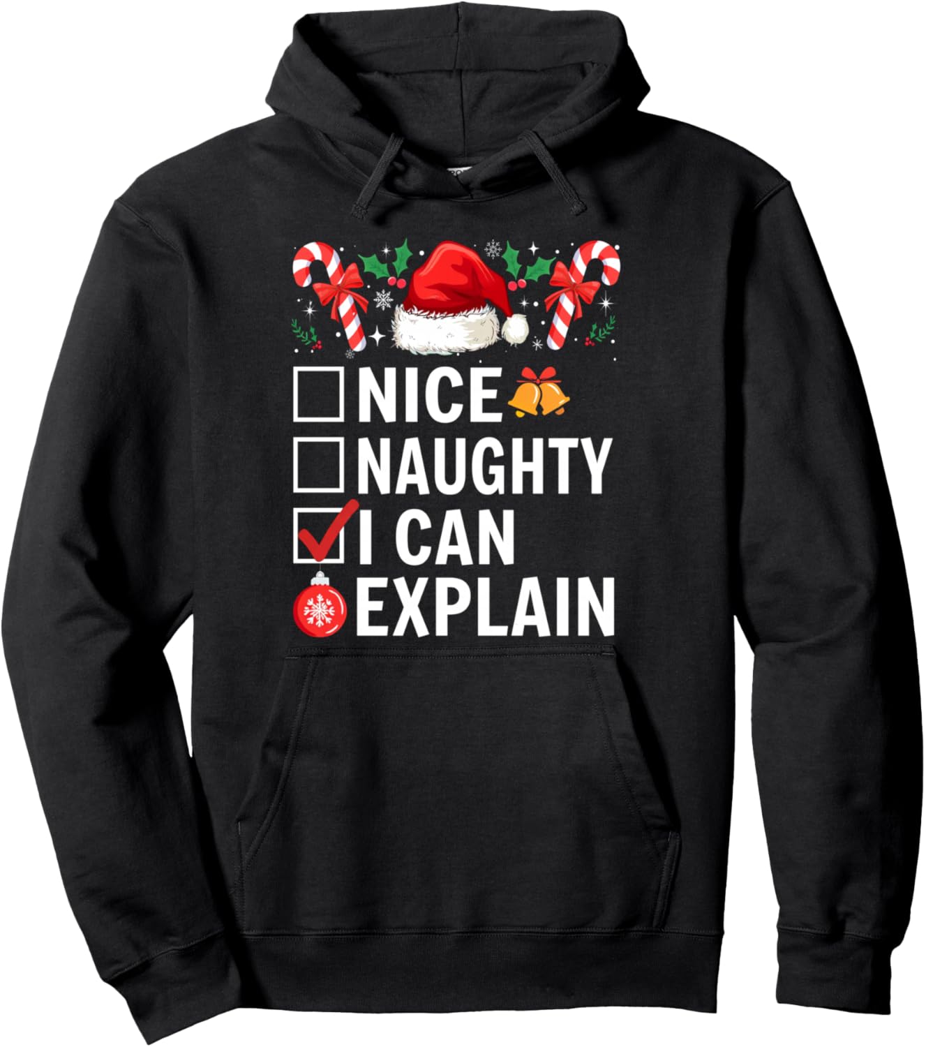 Nice Naughty Funny Family Christmas List I Can Explain Xmas Pullover Hoodie