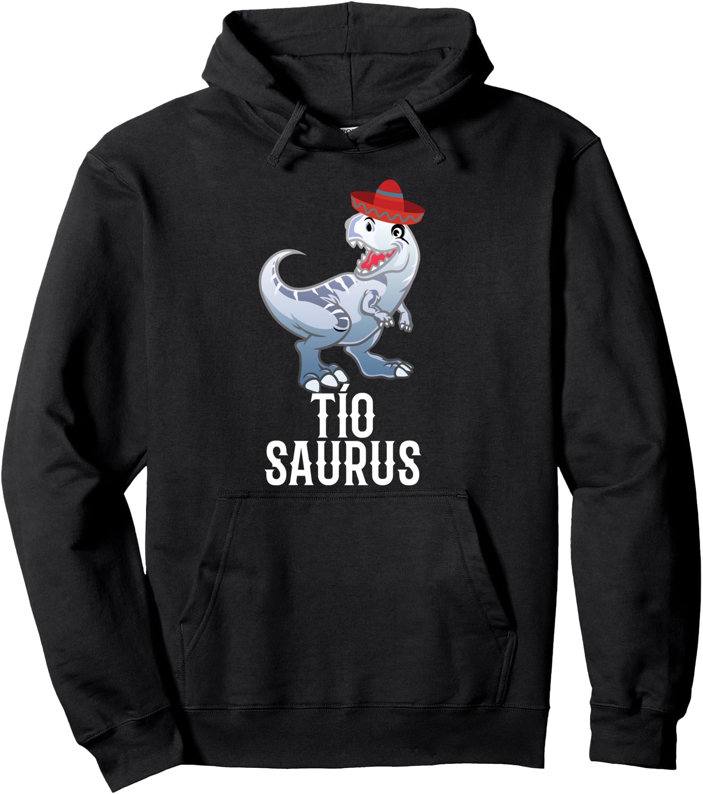 Tiosaurus Funny Dinosaur Mexican Uncle Pullover Hoodie