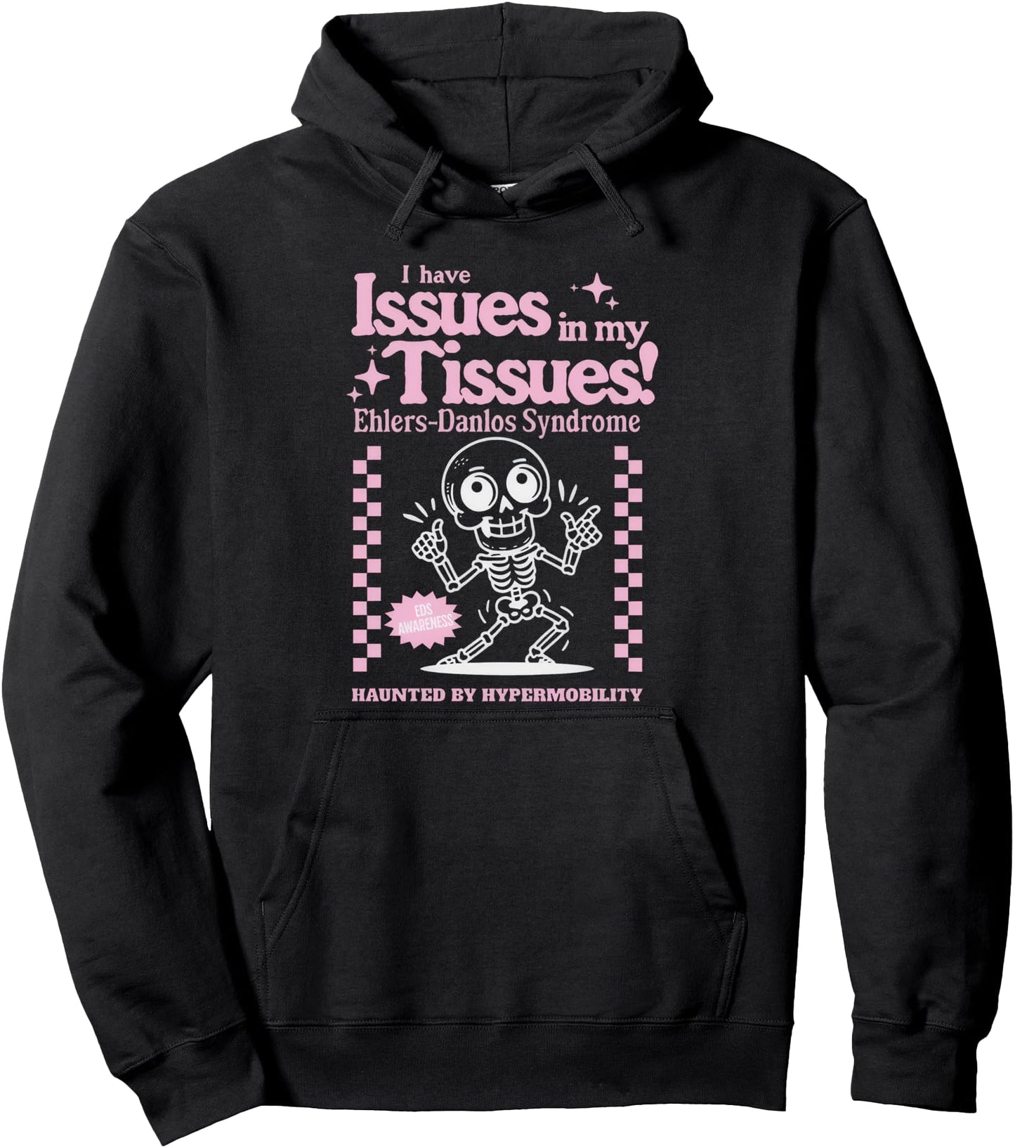 Ehlers-Danlos Syndrome Issues In My Tissues Cute EDS Pullover Hoodie