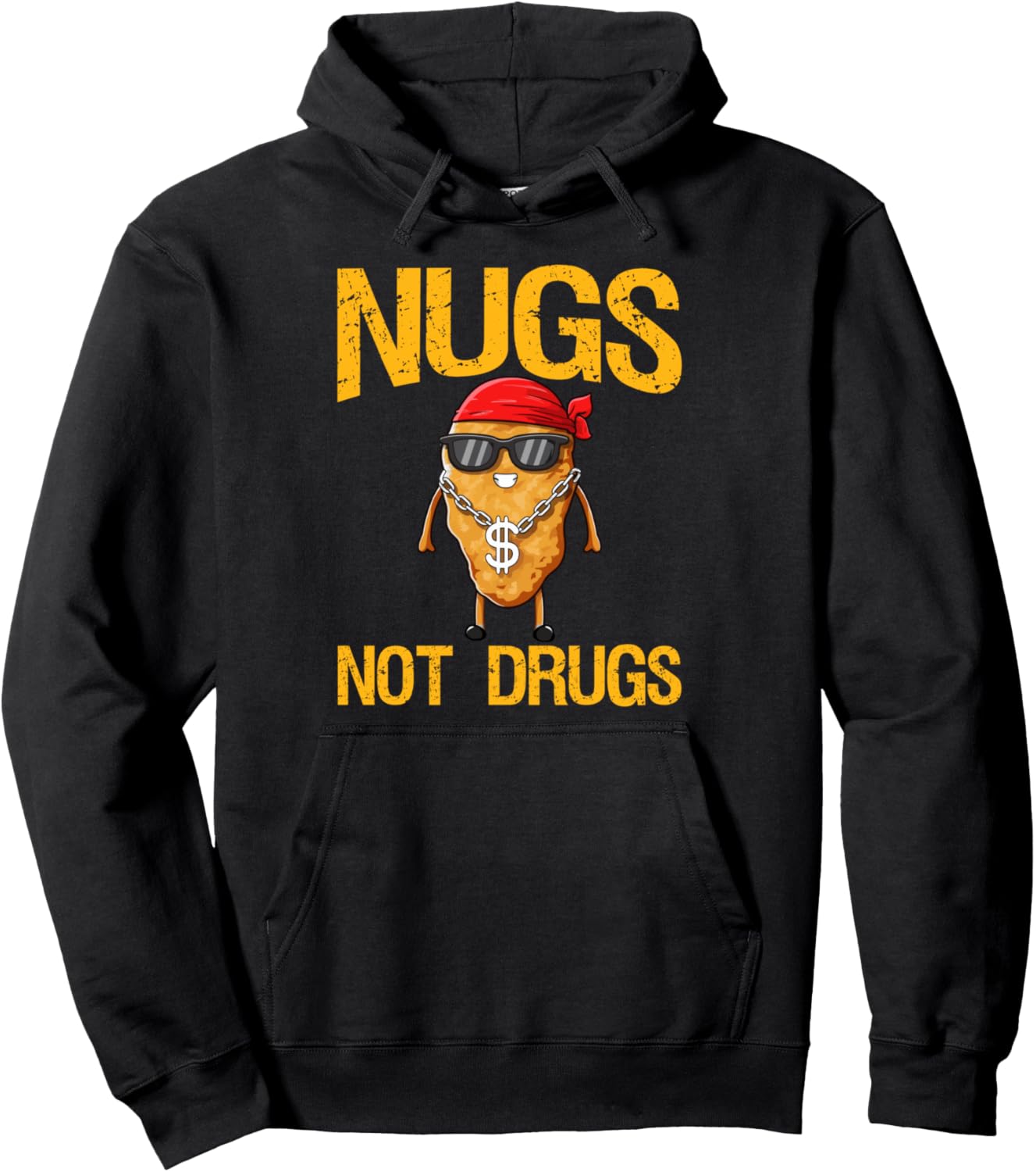 Funny Chicken Nuggets Humor Nugs Not Drugs Pullover Hoodie