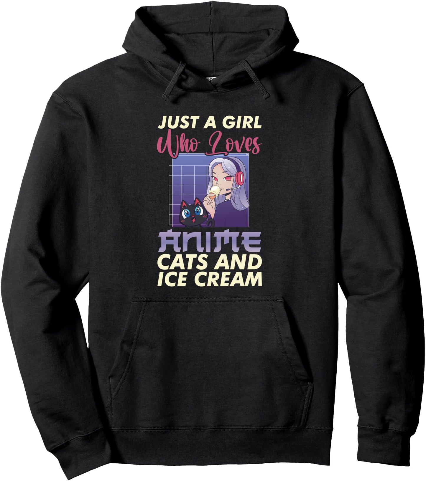 Just A Girl Who Love Anime Cats And Ice Cream Anime Pullover Hoodie