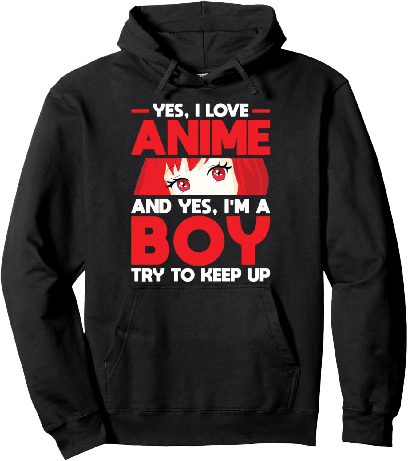 Yes, I love Anime and yes, I'm a Boy Anime Pullover Hoodie