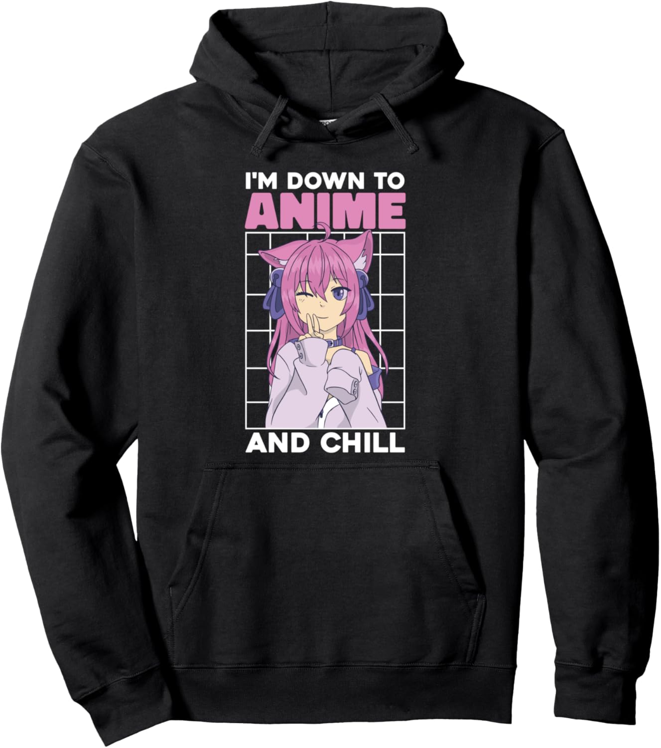 I'm Down To Anime And Chill Cute Girls Anime Pullover Hoodie