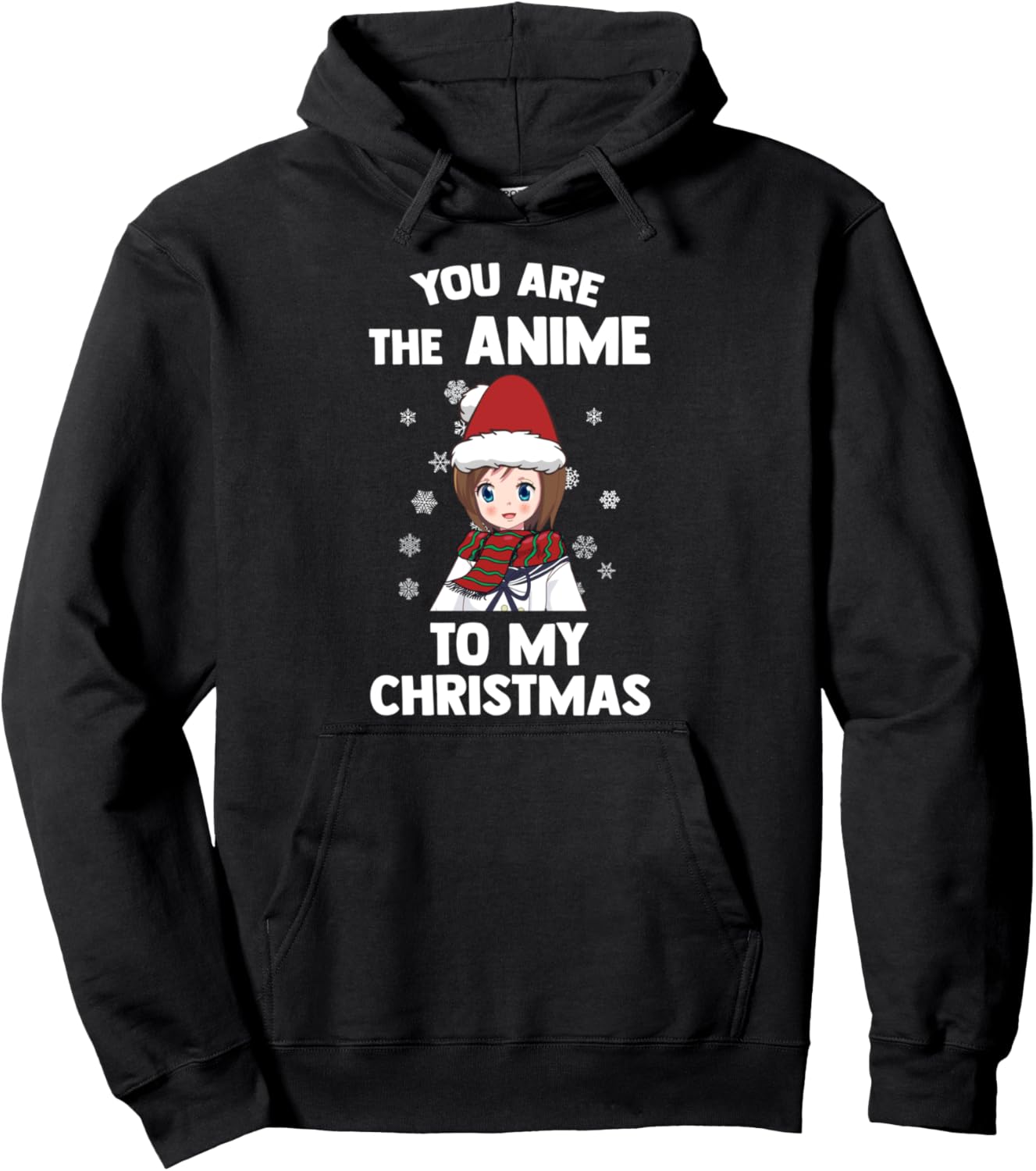 You're the Anime to my Christmas Anime & Christmas Pullover Hoodie