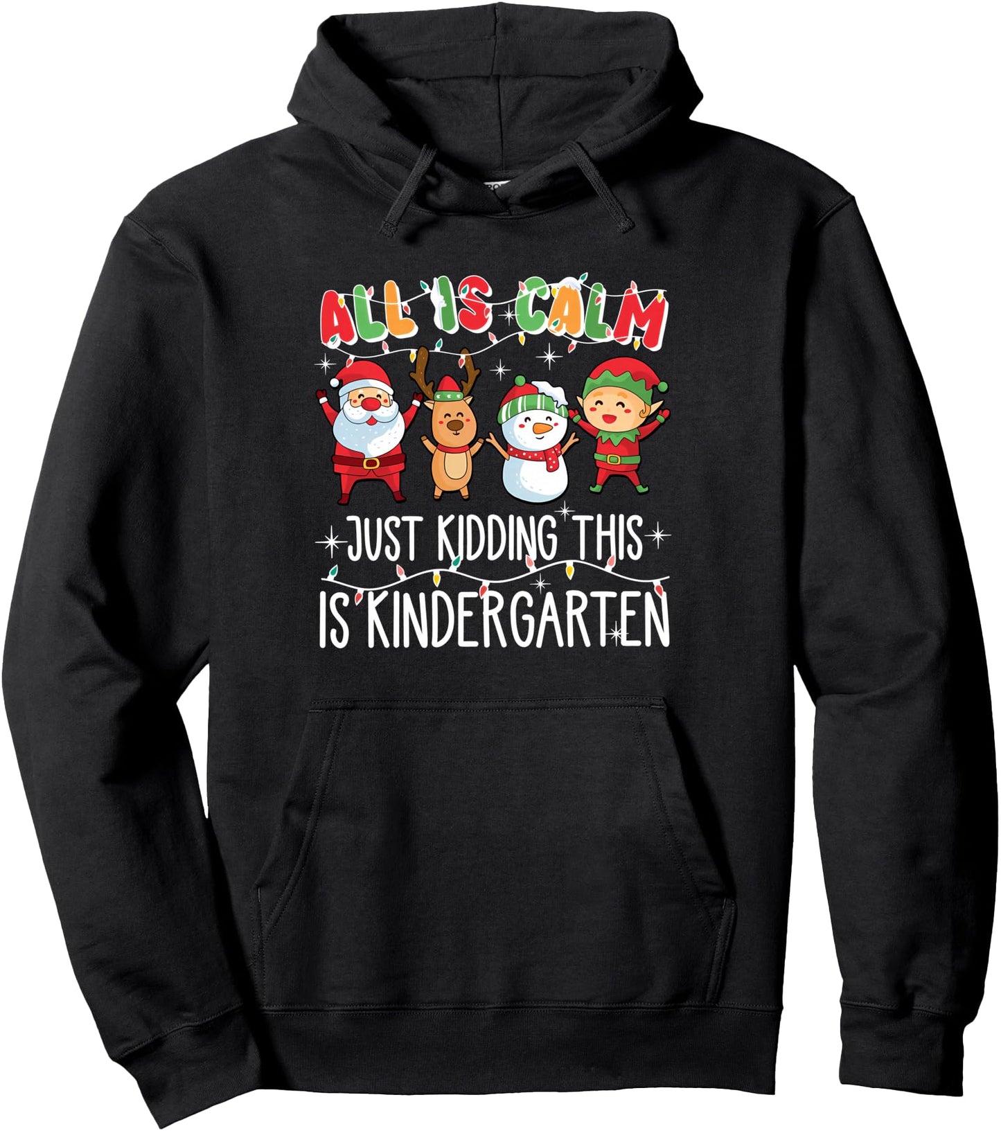 all is calm just kidding this is kindergarten Pullover Hoodie
