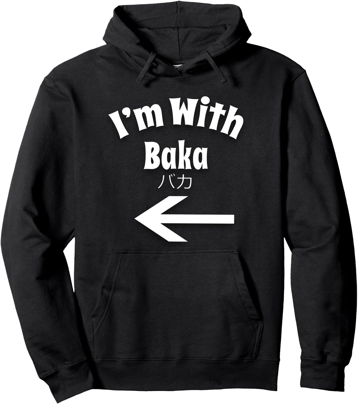 I'm With Baka Hoodie Anime Manga Otaku Japanese