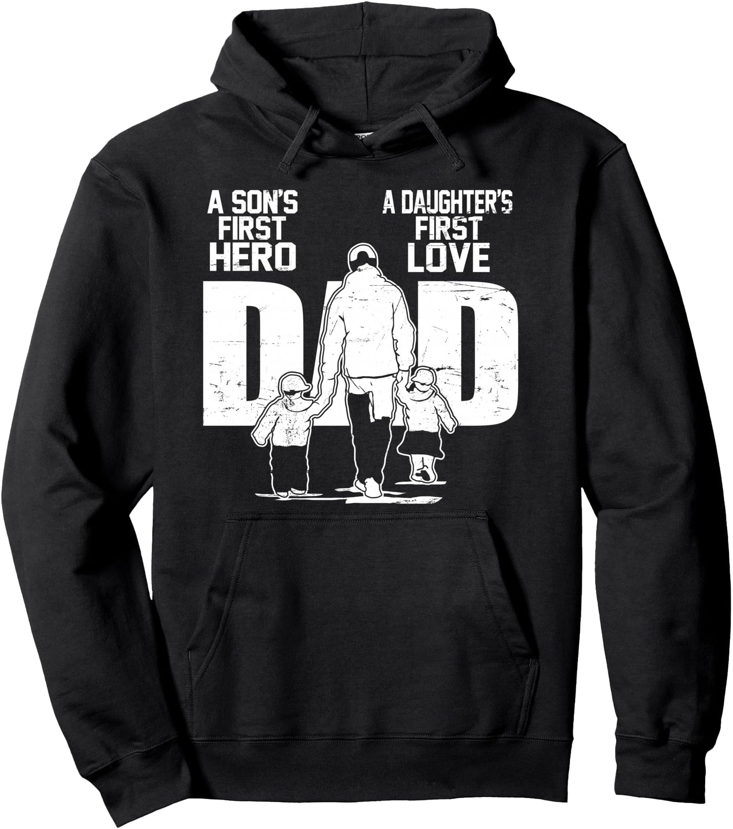 Funny Dad a Sons First Hero Daughters First Love Fathers Day Pullover Hoodie