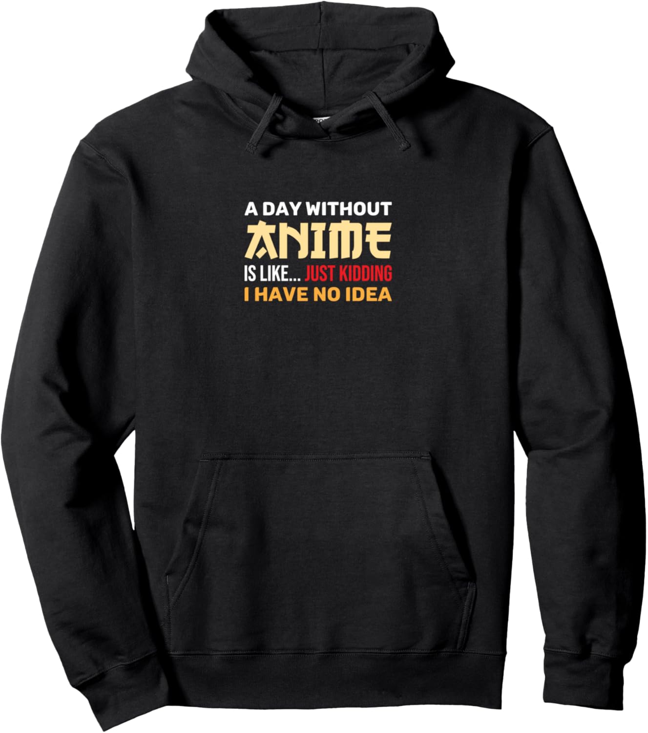 Anime merch A Day without Anime Pullover Hoodie