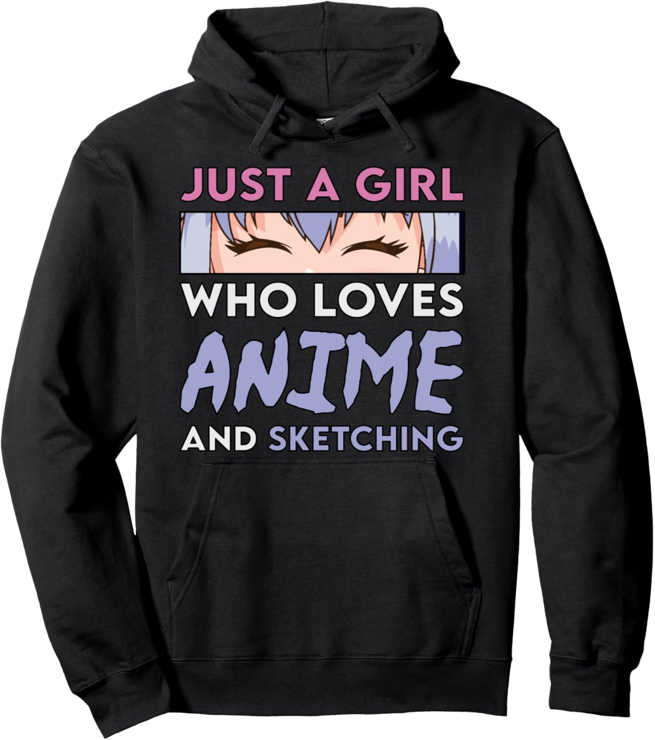 Anime and Sketching Gift | Just A Girl Who Loves Anime Pullover Hoodie