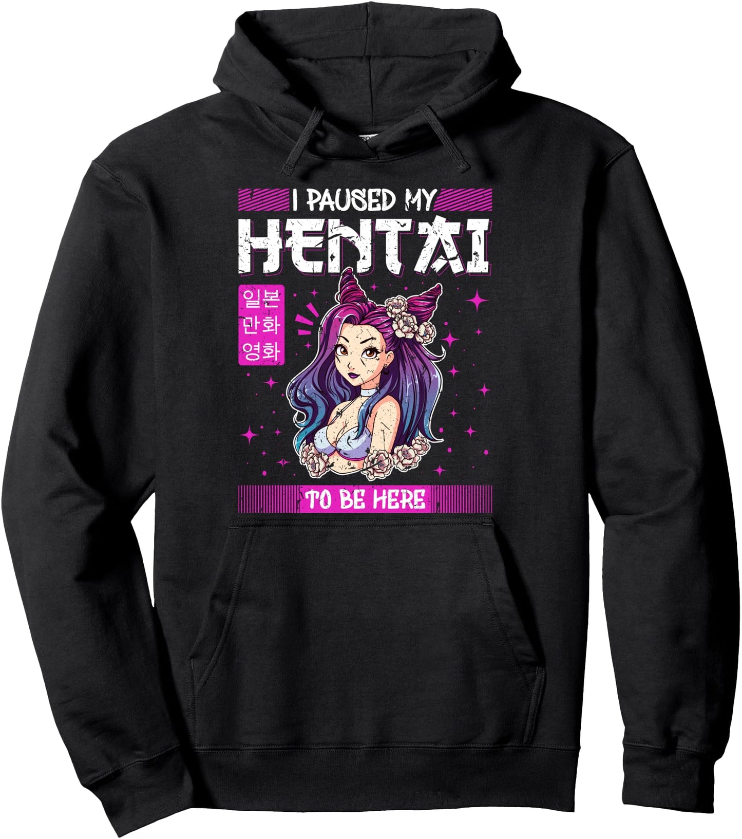 I Paused My Hentai To Be Here Funny Anime Girl Tentacle Pullover Hoodie