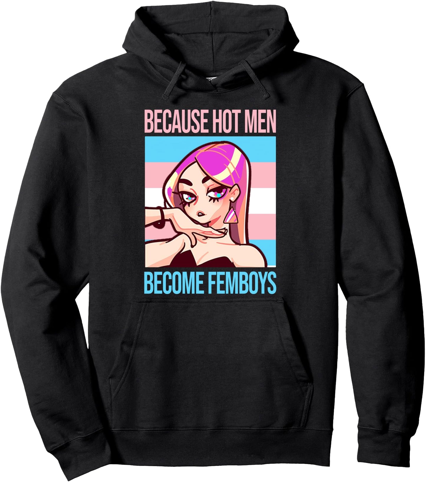 because hot men become femboys Anime Femboy Pullover Hoodie