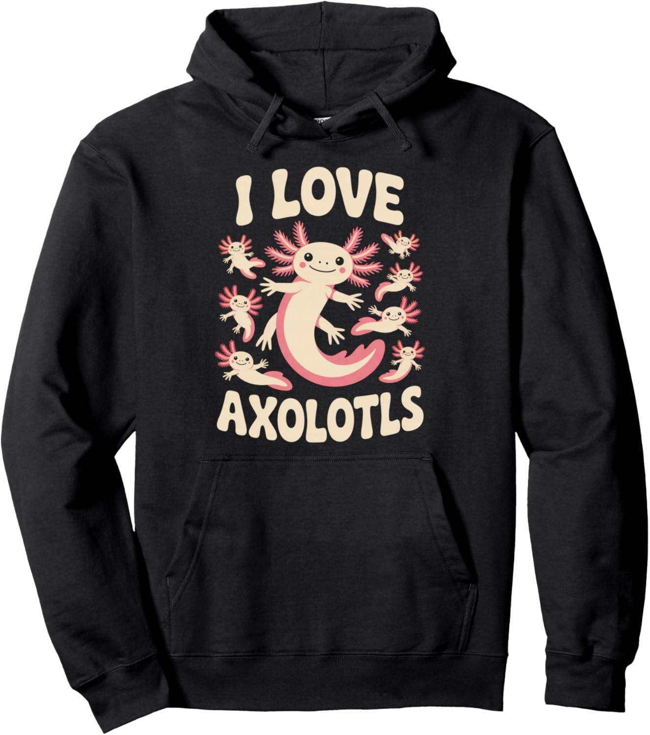 I Love Axolotls Cute Aquatic Salamander Pullover Hoodie