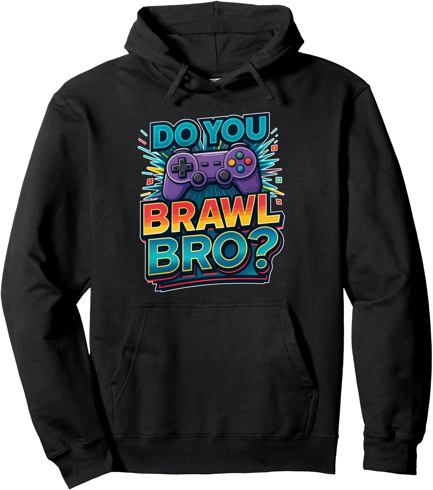 To Brawl Showdown Stars Fun Gamer Don't Have Time Brawl Bro Pullover Hoodie