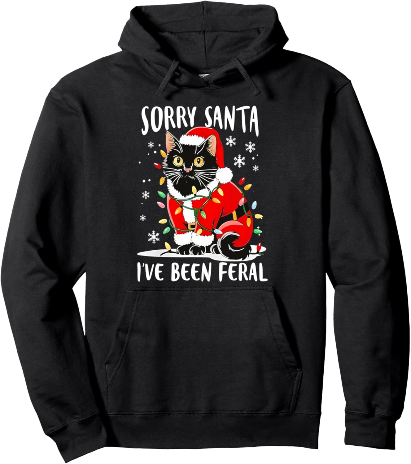 Sorry Santa I've Been Feral Funny Light black cat Christmas Pullover Hoodie