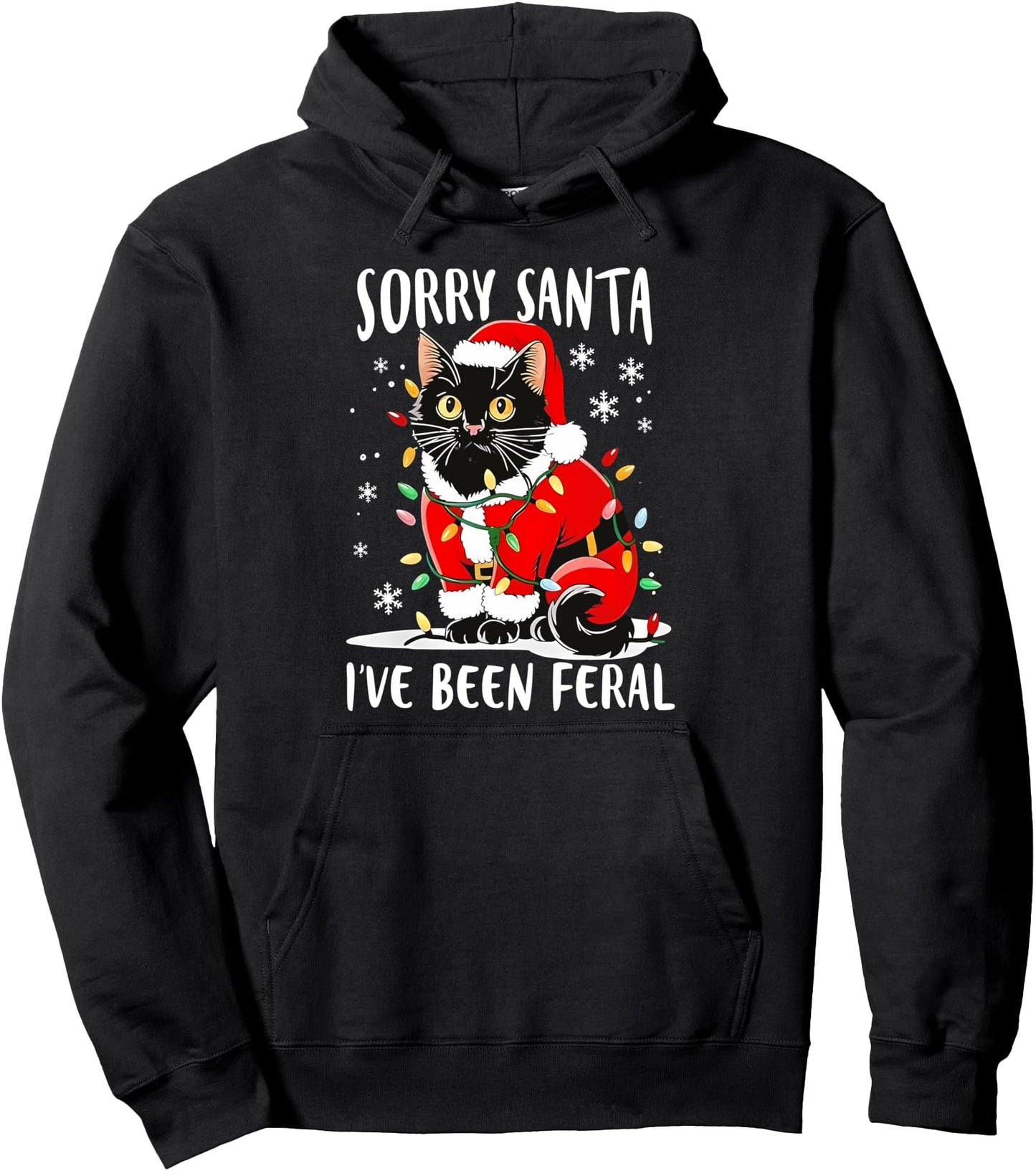 Sorry Santa I've Been Feral Funny Light black cat Christmas Pullover Hoodie