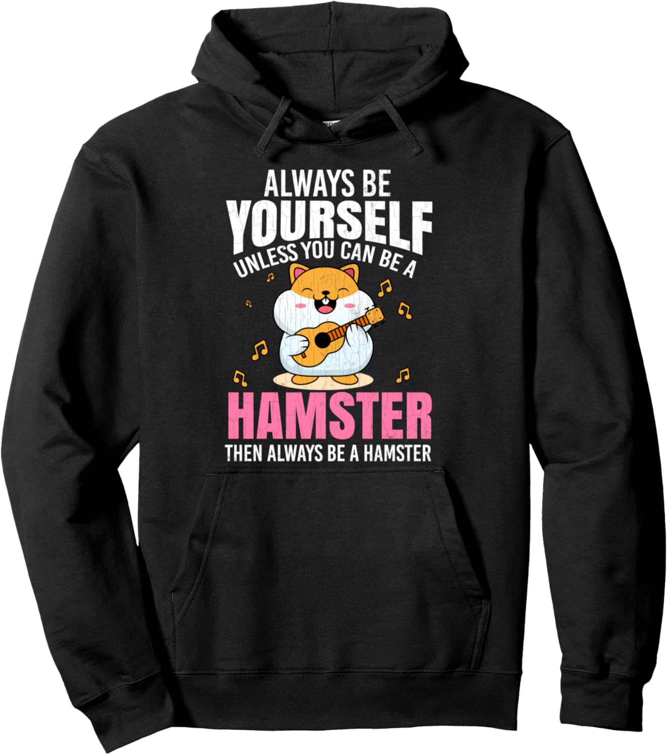 Always Be A Hamster Funny Hamsters Animal Pet Lover Graphic Pullover Hoodie