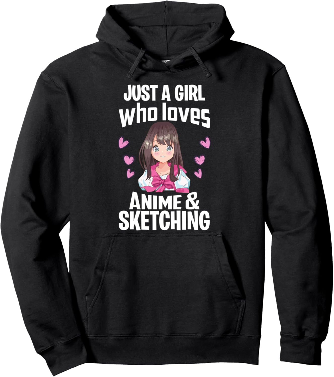 Funny Anime Gifts Just A Girl Who Loves Anime And Sketching Pullover Hoodie