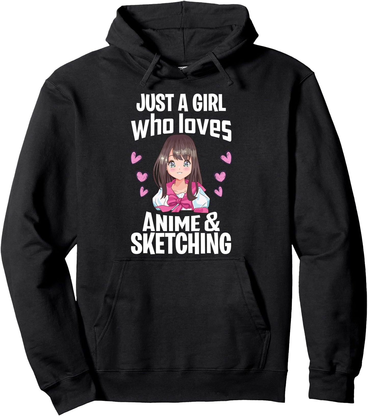 Funny Anime Gifts Just A Girl Who Loves Anime And Sketching Pullover Hoodie