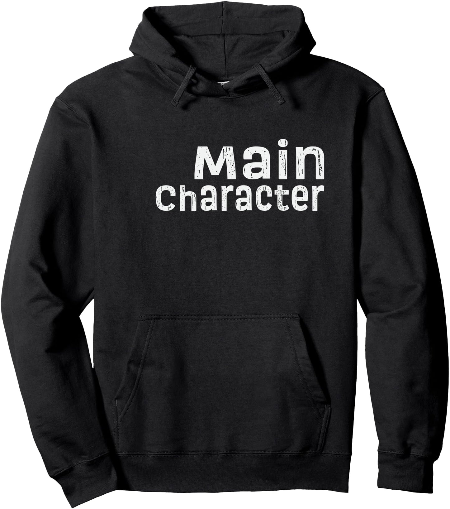 Main Character; Good Vibes; Protagonist; Hero; Heroine Pullover Hoodie