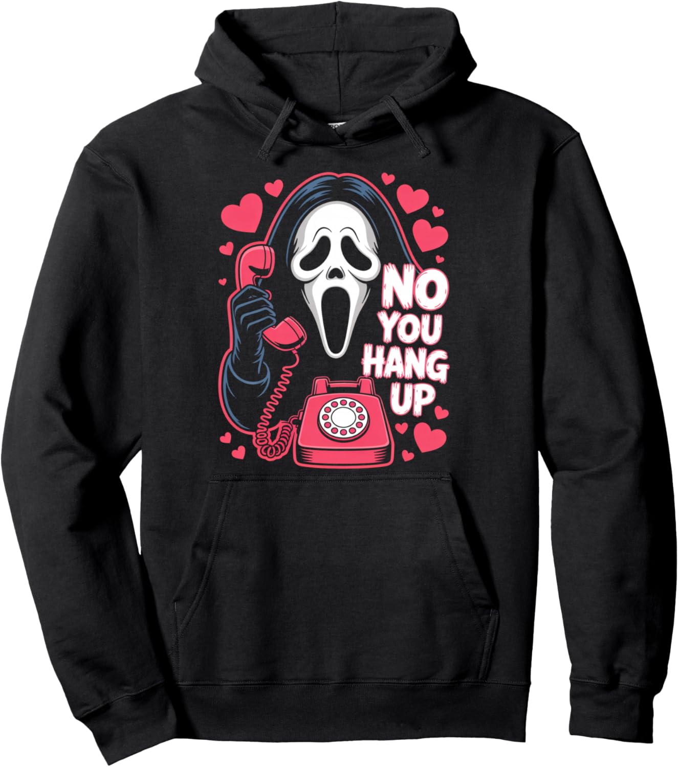 No You Hang Up Ghost Calling Horror Funny Halloween Romance Pullover Hoodie