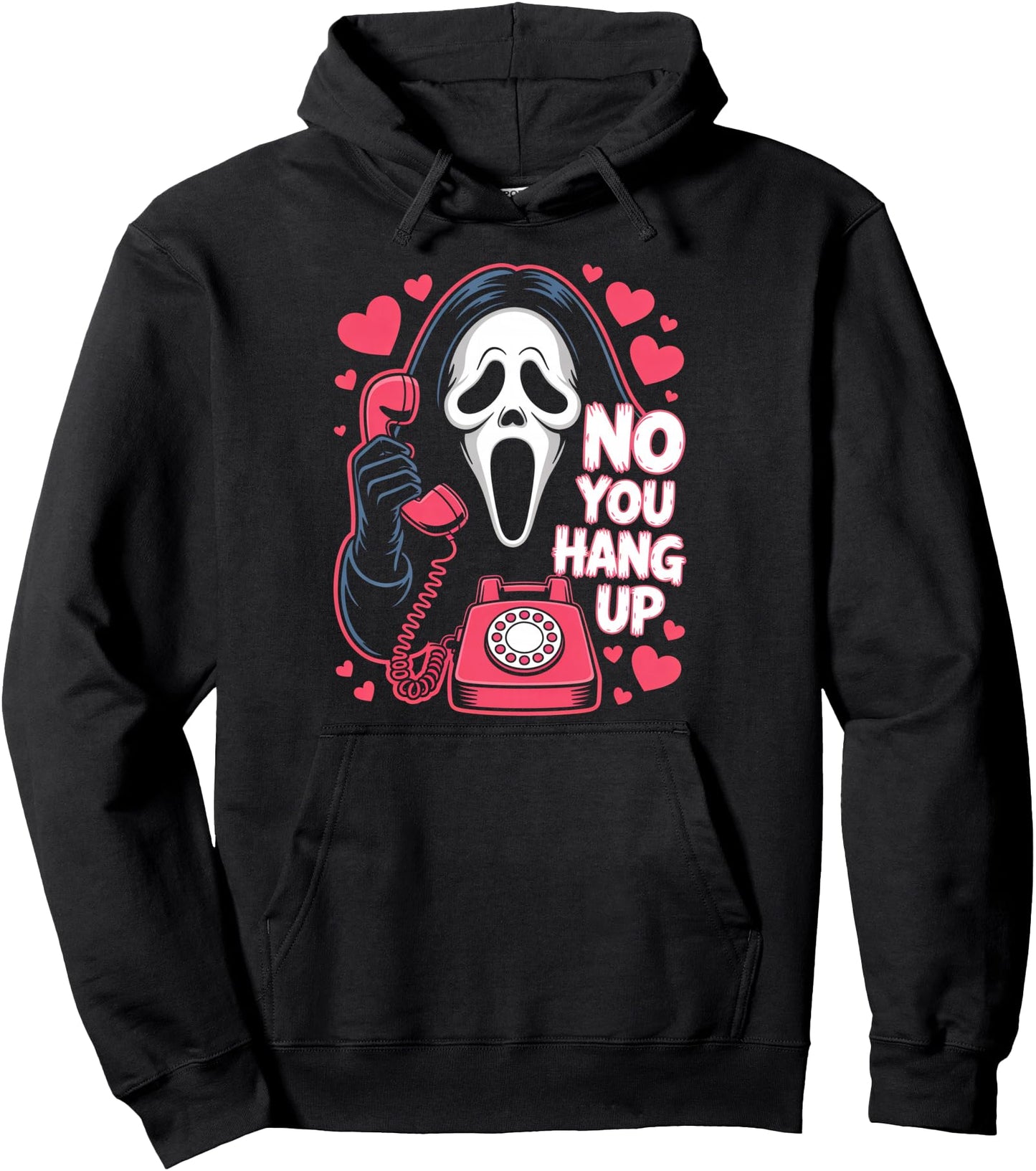 No You Hang Up Ghost Calling Horror Funny Halloween Romance Pullover Hoodie