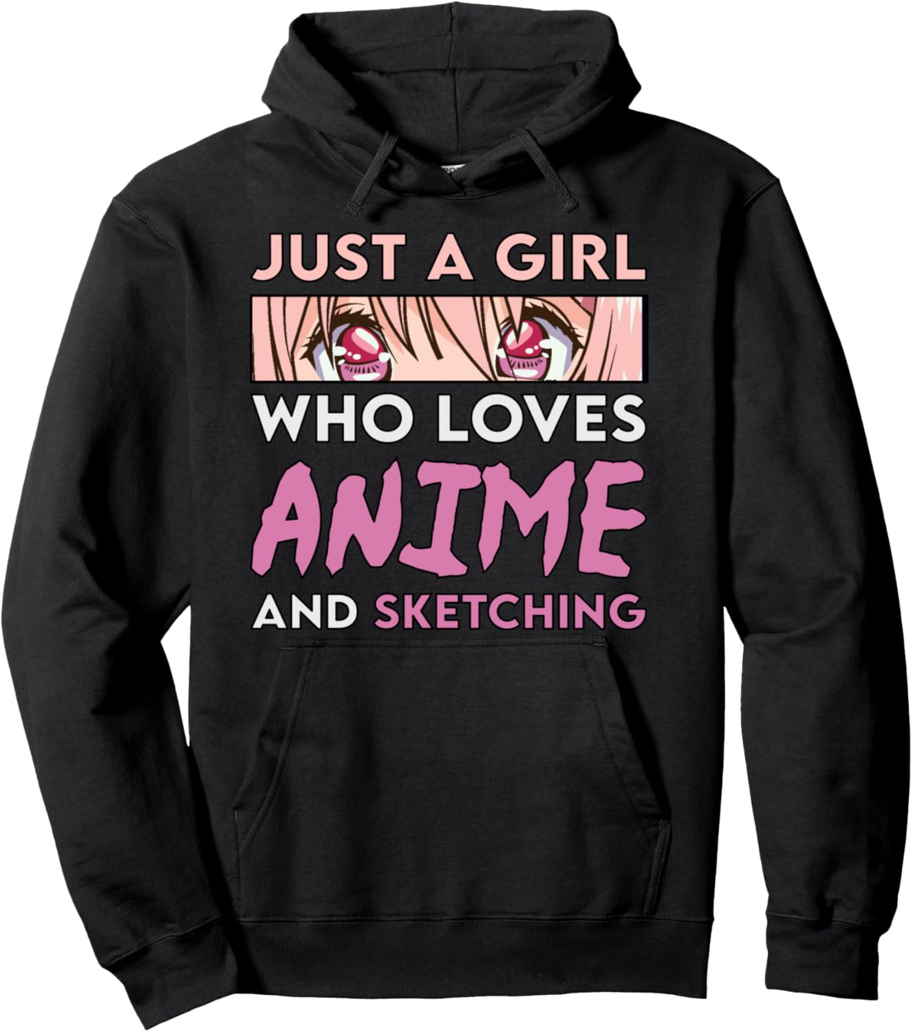 Anime and Sketching | Just A Girl Who Loves Anime Pullover Hoodie
