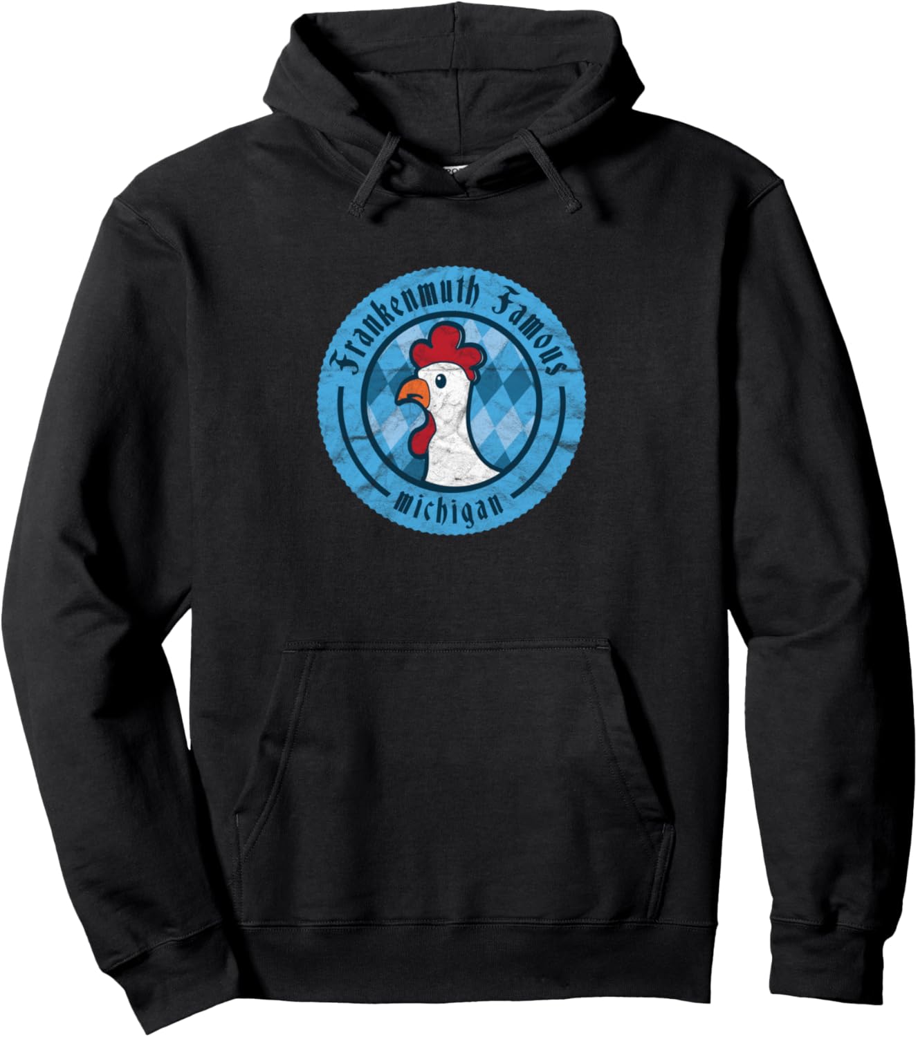 Frankenmuth Michigan Famous Chicken Pullover Hoodie