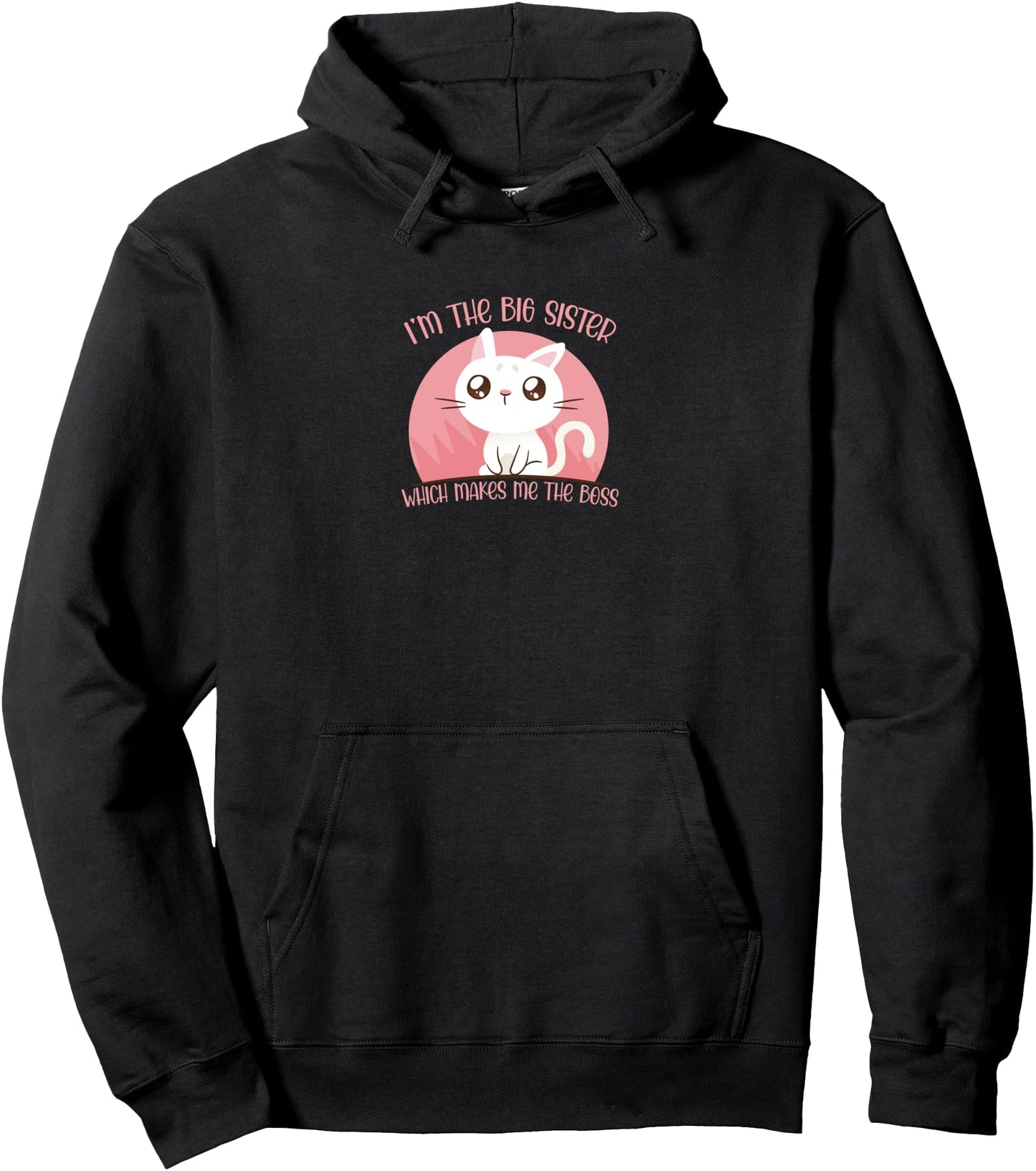 I'm The Big Sister Which Makes Me The Boss Toddler Anime Pullover Hoodie