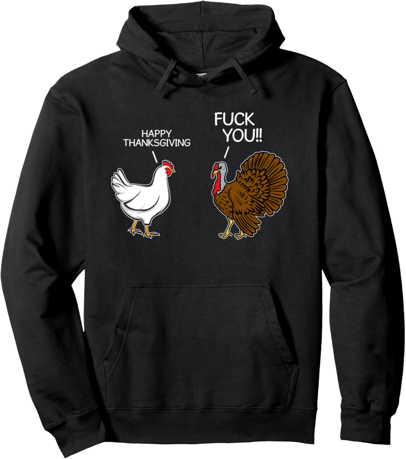 Fuck You Chicken Turkey Month Joke Humor Funny Thanksgiving Pullover Hoodie