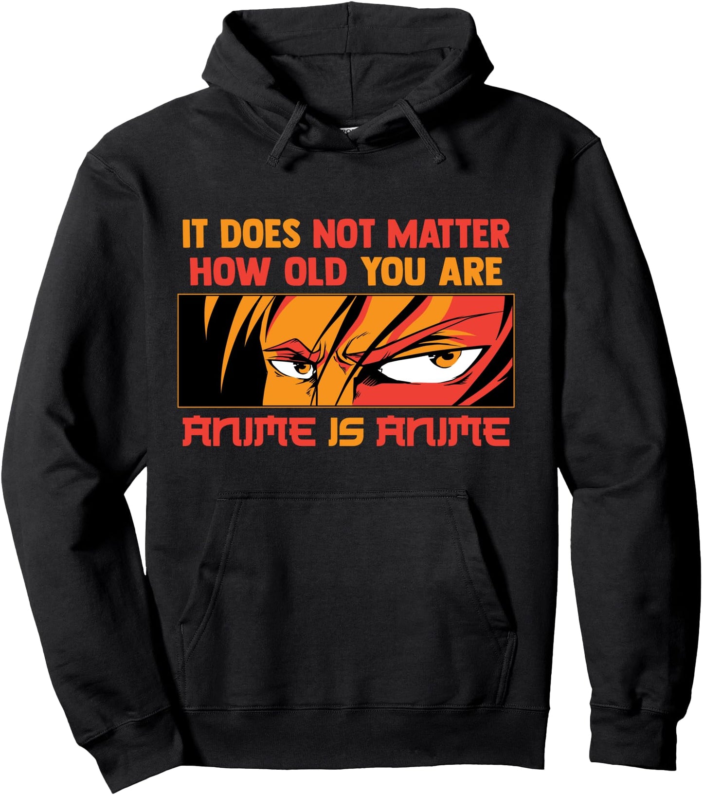 Otaku - It Does Not Matter How Old You Are Anime Is Anime Pullover Hoodie