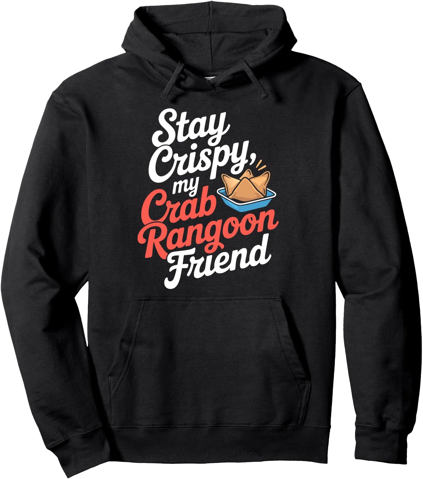 Chinese Food Crispy Crab Rangoon Pullover Hoodie