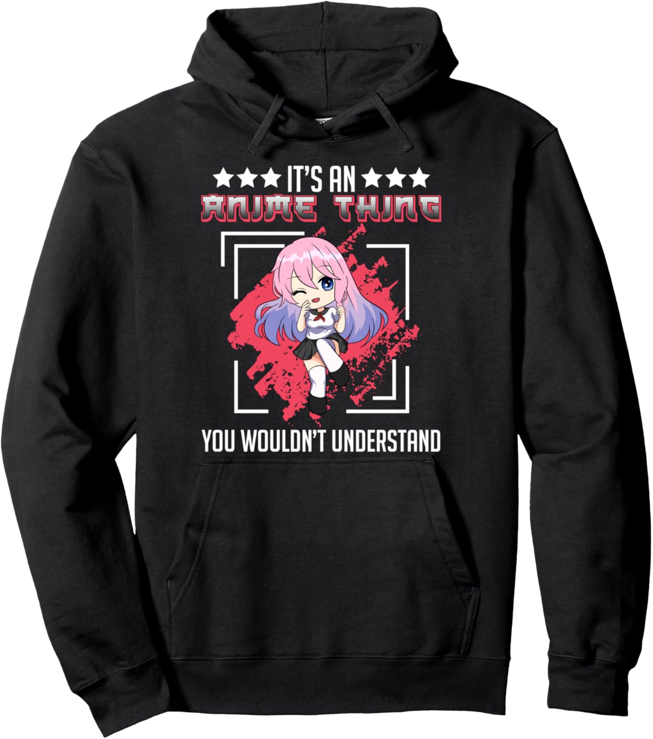 It's An Anime Thing You Wouldn't Understand Comics Top Anime Pullover Hoodie